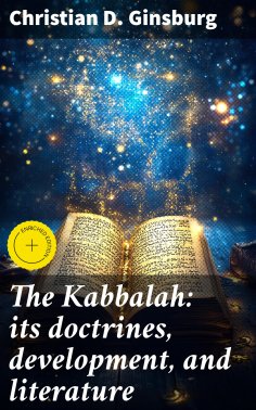 eBook: The Kabbalah: its doctrines, development, and literature