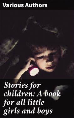 ebook: Stories for children: A book for all little girls and boys