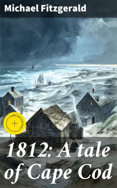 eBook: 1812: A tale of Cape Cod