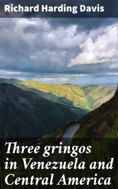 eBook: Three gringos in Venezuela and Central America