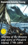 eBook: Mutiny of the Bounty and story of Pitcairn Island, 1790-1894