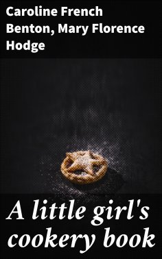 eBook: A little girl's cookery book