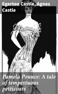 eBook: Pamela Pounce: A tale of tempestuous petticoats