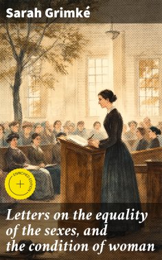 eBook: Letters on the equality of the sexes, and the condition of woman