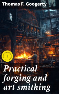eBook: Practical forging and art smithing