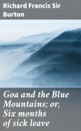 eBook: Goa and the Blue Mountains; or, Six months of sick leave
