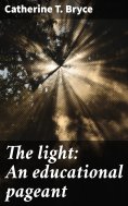 eBook: The light: An educational pageant