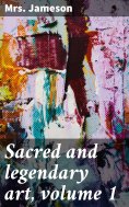 eBook: Sacred and legendary art, volume 1