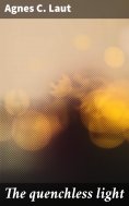 eBook: The quenchless light