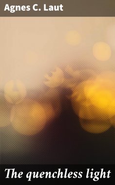 eBook: The quenchless light