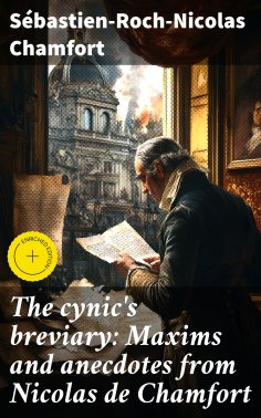 eBook: The cynic's breviary: Maxims and anecdotes from Nicolas de Chamfort