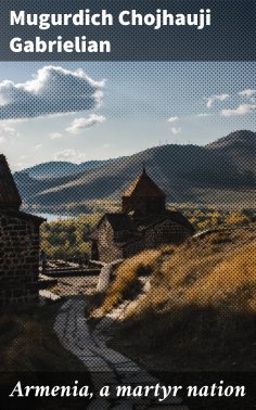 eBook: Armenia, a martyr nation