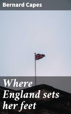 ebook: Where England sets her feet