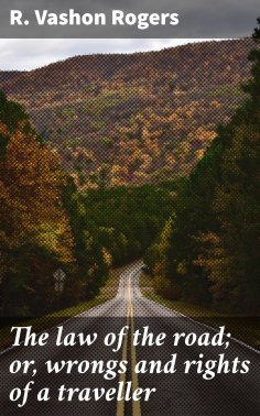 eBook: The law of the road; or, wrongs and rights of a traveller