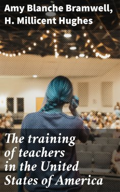 eBook: The training of teachers in the United States of America