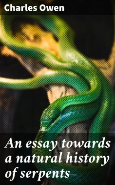 eBook: An essay towards a natural history of serpents