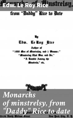 eBook: Monarchs of minstrelsy, from "Daddy" Rice to date