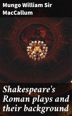 ebook: Shakespeare's Roman plays and their background