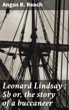 ebook: Leonard Lindsay ; or, the story of a buccaneer