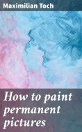 ebook: How to paint permanent pictures