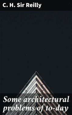 ebook: Some architectural problems of to-day