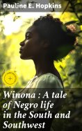 ebook: Winona : A tale of Negro life in the South and Southwest