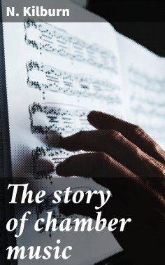eBook: The story of chamber music