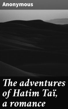 ebook: The adventures of Hatim Taï, a romance