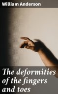 eBook: The deformities of the fingers and toes