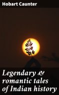 ebook: Legendary & romantic tales of Indian history