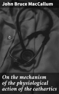ebook: On the mechanism of the physiological action of the cathartics