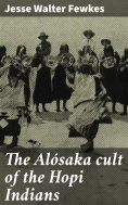 eBook: The Alósaka cult of the Hopi Indians
