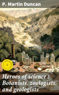 ebook: Heroes of science : Botanists, zoologists, and geologists