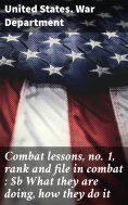 eBook: Combat lessons, no. 1, rank and file in combat : What they are doing, how they do it