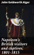eBook: Napoleon's British visitors and captives, 1801-1815