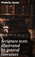 ebook: Scripture texts illustrated by general literature