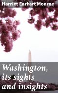 eBook: Washington, its sights and insights