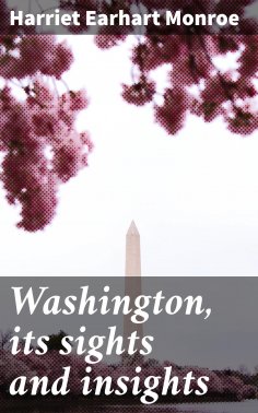 eBook: Washington, its sights and insights