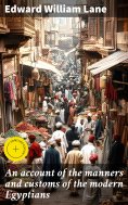 eBook: An account of the manners and customs of the modern Egyptians