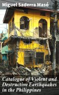 ebook: Catalogue of Violent and Destructive Earthquakes in the Philippines