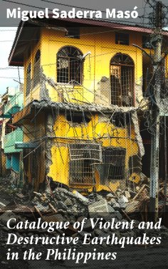 ebook: Catalogue of Violent and Destructive Earthquakes in the Philippines