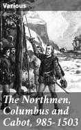eBook: The Northmen, Columbus and Cabot, 985-1503