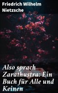 eBook: Also sprach Zarathustra: Ein Buch für Alle und Keinen