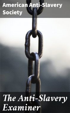 ebook: The Anti-Slavery Examiner