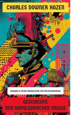 eBook: Geschichte der Napoleonischen Kriege