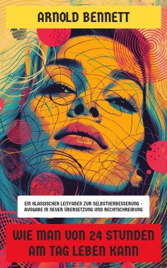 eBook: Wie man von 24 Stunden am Tag leben kann