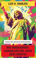 eBook: Das Wassermann-Evangelium von Jesus dem Christus
