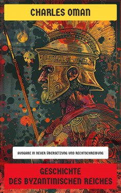 eBook: Geschichte des Byzantinischen Reiches