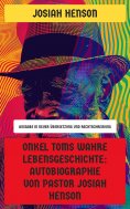 eBook: Onkel Toms wahre Lebensgeschichte: Autobiographie von Pastor Josiah Henson