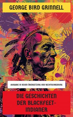 eBook: Die Geschichten der Blackfeet-Indianer